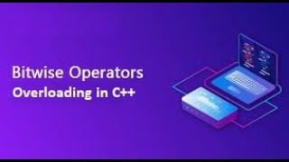 Overloading of Bitwise Operators in C++