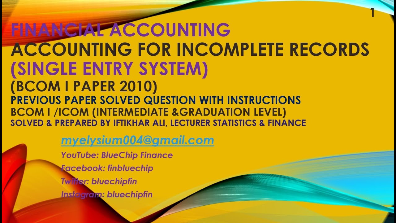 Financial Accounting (Accounting From Incomplete Records Single Entry ...