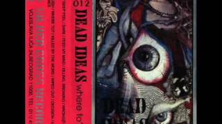 Dead Ideas - Where To ?