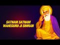 Satnam Waheguru | Simran | Jaap | Relax |