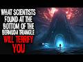 What Scientists Found at the Bottom of the Bermuda Triangle, Will Terrify You | Sci-Fi Creepypasta