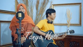 TANYA HATI - Pasto (Cover By Lhulucadna Ft. Afdandy)