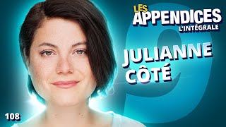 Les Appendices - s09e08 - Julianne Côté