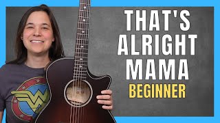 That's Alright Mama Guitar Lesson for BEGINNERS - 4 Chord Song!