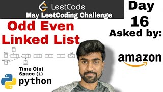 Odd even linked list - Amazon interview question | leetcode #328 python solution