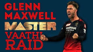 Glenn Maxwell ft. Vaati Raid | A TPMS Edits |