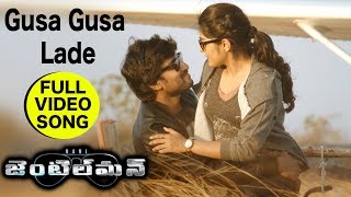 Gusa Gusa Lade Full Video Song || Gentleman Full Video Songs || Nani, Nivetha Thomas, Surabhi