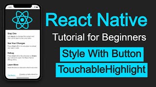React Native tutorial #28 TouchableHighlight | Style with Button