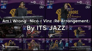 Am i Wrong - Nico & Vinz Re Arrangement (ITS Jazz Cover)