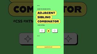CSS Adjacent Sibling Selector Explained in 60 Seconds