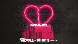 SKOLIM - Nie Dzwoń do Mnie Mała (WOJTULA \u0026 KUBEQ REMIX)