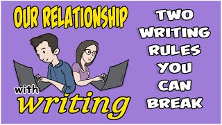 Two Writing Rules You Can (and should) Break