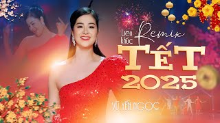 Nhạc Tết 2025 Sôi Động - LK Nhạc Xuân Remix Hoa Bằng Lăng Cực Bốc - Vũ Yến Ngọc | MV4K