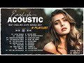 🎵Top English Acoustic Love Songs 2022 - Greatest Hits Ballad Acoustic Guitar Cover Of Popular Songs