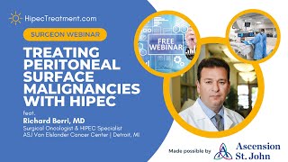 Treating Peritoneal Surface Malignancies with HIPEC | Dr. Richard Berri Webinar | HipecTreatment.com