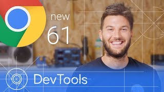 Chrome 61 - What's New in DevTools