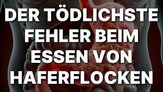 STOPP! Diese 10 FEHLER mit HAFER sind schädlicher, als du denkst!