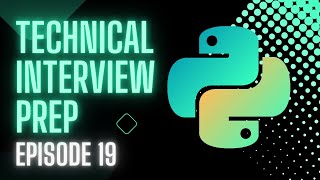 Python Technical Interview Prep | Episode 19 | Merge Sort