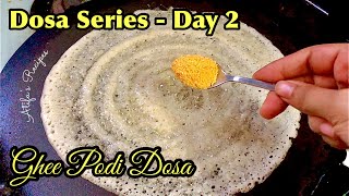 Dosa Series - Day 2 | Hotel Style Ghee Podi Dosa | Breakfast Recipe | Dosa Recipes | Atifa’s Recipes