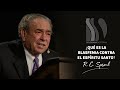 ¿Qué es la blasfemia contra el Espíritu Santo? R.C. Sproul