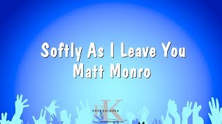 Softly As I Leave You - Matt Monro (Karaoke Version)