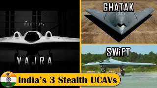 India’s 3 Stealth UCAV : Ghatak, SWiFT \u0026 Vajra