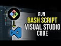 How to Run Bash Script in VSCode | Write + Execute Bash Scripts in Visual Studio Code [Updated 2025]