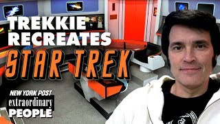 Trekkie Spends $300K to Recreate Original Star Trek Set  | Extraordinary People | New York Post