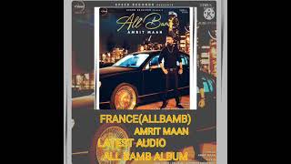 France(All bamb) Amrit maan latest audio