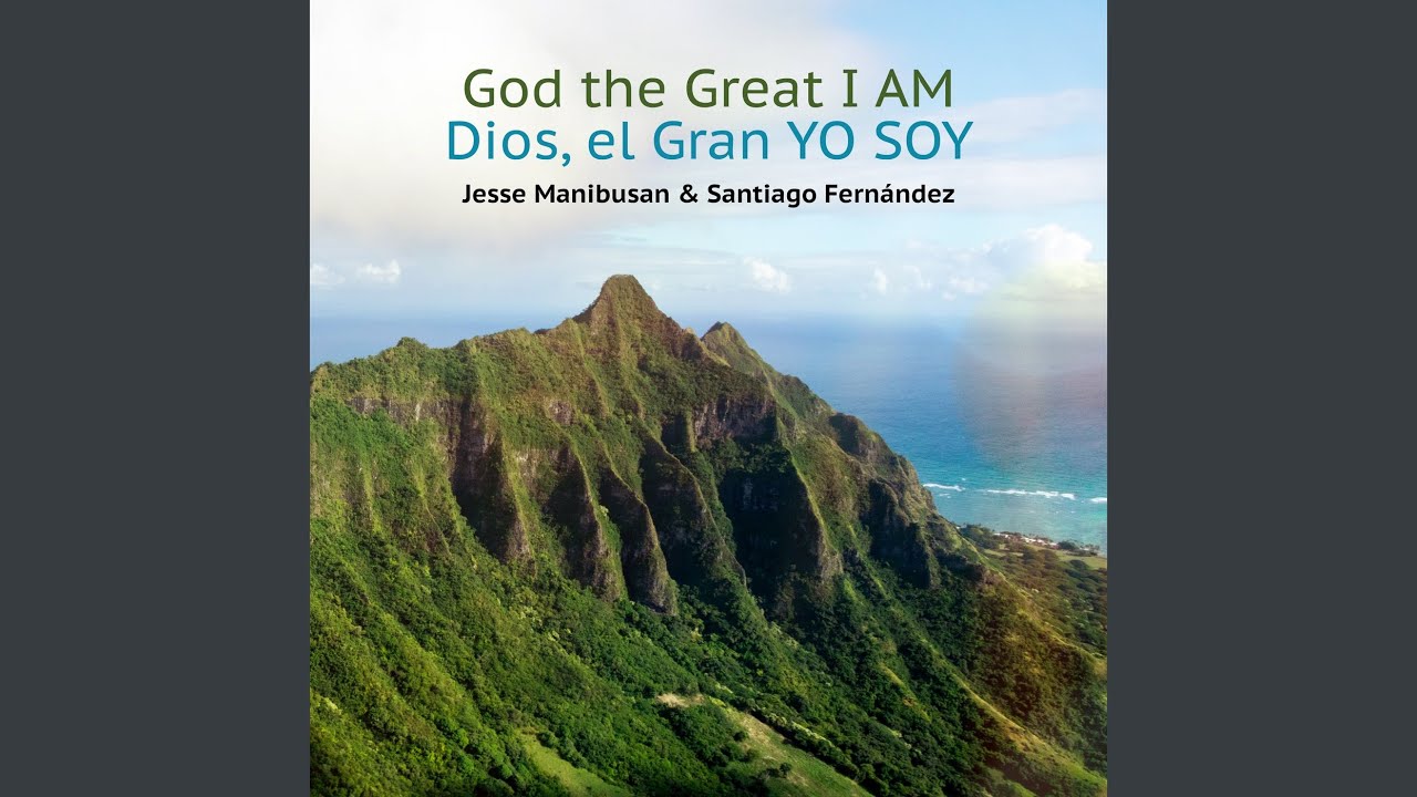 God The Great I Am Bilingual Version Youtube