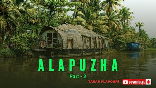 ஆலப்புழா படகுவீட்டில் ஒருநாள் 😊 | Alleppey House Boat | Tamil vlog |Kerala tour @Tara'sFlavours♥️🙏