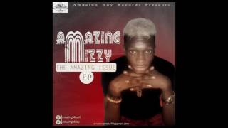 Amazing Mizzy - She Want Wahala