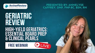 Geriatric Review: High-Yield Geriatrics Essential Board Prep and Clinical Pearls