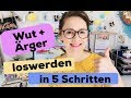 Innere Ruhe finden - Wut und Ärger loswerden in 5 Schritten