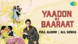 Yaadon Ki Baaraat - All Songs | Full Album | Zeenat Aman, Vijay Arora, Dharmendra, Tariq, Anamika