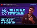 React Mega Tutorial - Project 2, Part 7 | Building the Footer Component