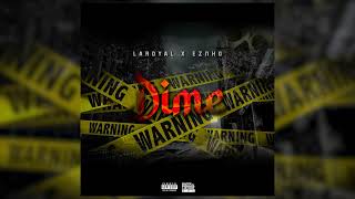 LaRoyal - Dime (feat Ezhno)[Audio]