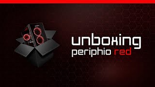 Unboxing Periphio Red