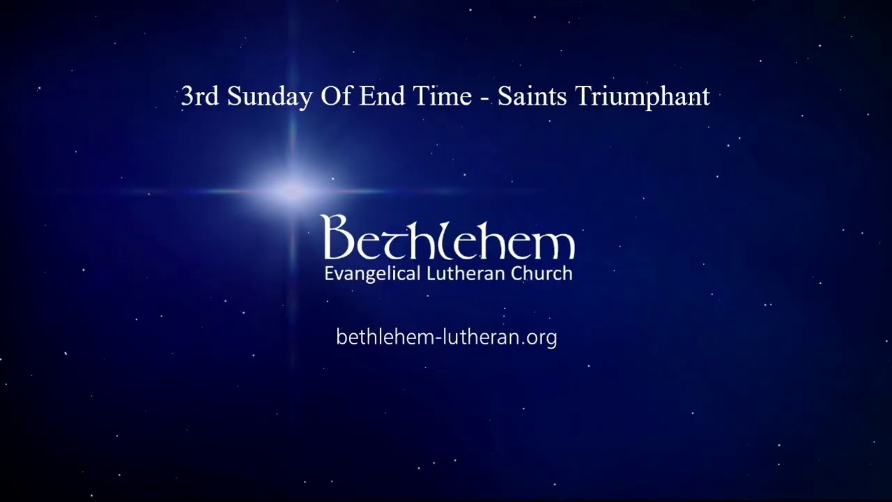 Bethlehem Evangelical Lutheran Church Live Stream Second Sunday Of End