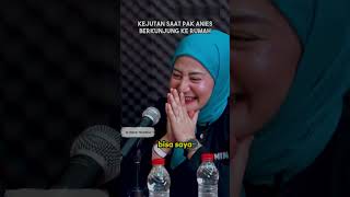 Kejutan Saat Pak Anies Berkunjung ke Rumah