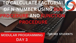 Tutorial -3 To Calculate factorial of N-number using function procedure and sub procedure || QBASIC