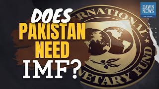 Does Pakistan Need IMF? | Economy | Inflation | MoneyCurve | Dawn News English