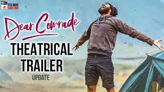 Dear Comrade Movie THEATRICAL TRAILER update | Vijay Deverakonda | Rashmika Mandanna | Telugu Cinema