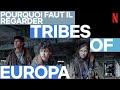 Pourquoi faut-il regarder Tribes of Europa ? | Netflix France