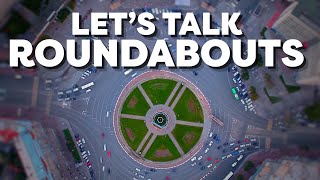 Why Don't We Just Use Roundabouts Everywhere?
