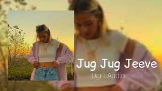 Jug Jug Jeeve || Slowed ✘ Reverb || Dark Audio #slowedandreverb #lofimusic
