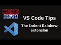 VS Code tips — The Indent Rainbow extension
