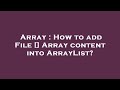 Array : How to add File [] Array content into ArrayList?