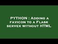 PYTHON : Adding a favicon to a Flask server without HTML