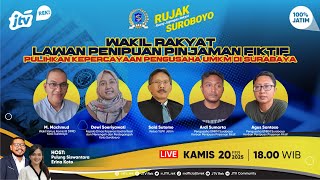 LIVE | RUJAK SUROBOYO | WAKIL RAKYAT LAWAN PENIPUAN PINJAMAN FIKTIF PENGUSAHA UMKM SURABAYA | JTV